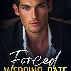 Forced Wedding Date